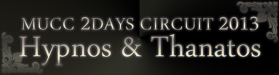 MUCC 2DAYS CIRCUIT 2013 Hypnos & Thanatos